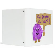 Fair Pay for Fair Work!!! 3 Ring Binder