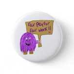 Fair Pay for Fair Work!!! buttons