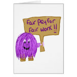 Fair Pay for Fair Work!!! Greeting Card
