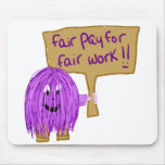 Fair Pay for Fair Work!!! mousepads