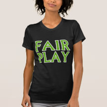 Fair Play Tee Shirts