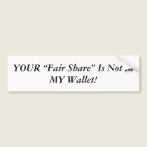 Fair Share Bumper Sticker bumper stickers