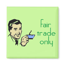 Fair Trade Only Magnets