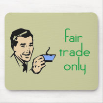 Fair Trade Only Mousepad