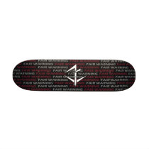 Fair Warning Skateboard