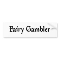 Fairy Gambler Bumper Sticker
