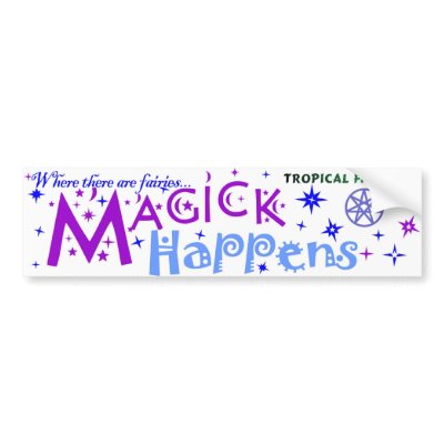 Fairy Sticker - magick happens... Bumper Sticker by TropicalFairy
