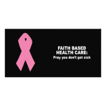 Faith Based Health Care - Pray you don't get sick photo cards by AntiRepublican Faith Based Health Care - Pray you don't get sick photo cards