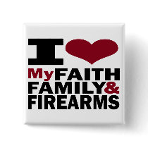 Faith, Family & Firearms Button