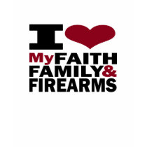 Faith, Family & Firearms t-shirts by traci_designs Faith, Family & Firearms t-shirts