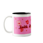 Faith, Hope, and Love! mug