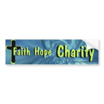 Faith Hope Charity Bumper Sticker