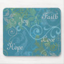 Faith, Hope, Joy, Love mousepads