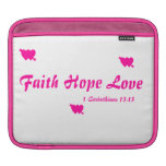 Faith Hope Love Agrainofmustardseed.com Sleeve For iPads