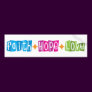 Faith Hope Love Bumper Stickers