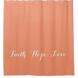 Faith Hope Love Coral Peach Shower Curtain