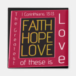Faith, Hope, Love Fridge Magnet