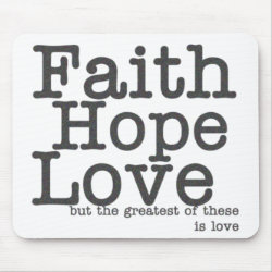 Faith Hope Love Mousepad mousepad
