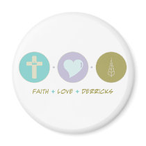 Faith Love Derricks magnets