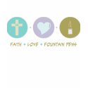 Faith Love Fountain Pens t-shirts by sciencewillprevail Faith Love Fountain Pens t-shirts