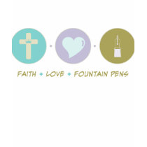 Faith Love Fountain Pens t-shirts