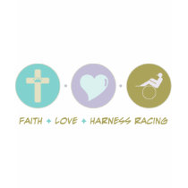 Faith Love Harness Racing t-shirts