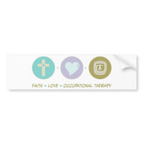 Faith Love Occupational Therapy bumper stickers