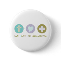 Faith Love Physician Assisting Buttons