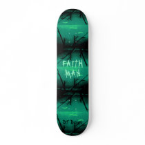 FAITH MAN Skateboard