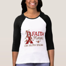 Faith Matters 3 Multiple Myeloma Tshirt