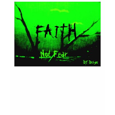 Faith not fear shirt design art by Christian Country Recording Artist