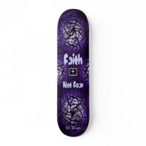 Faith not fear skateboard