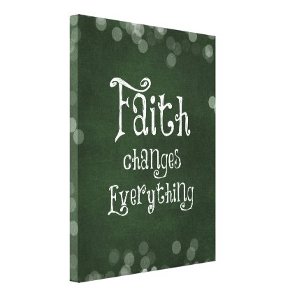 Faith Quote Stretched Canvas Print