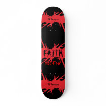 FAITH Skateboard