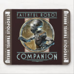 "Faithful Robot Companion"  Mouse Pad
