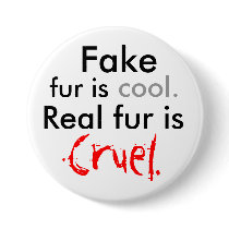 Fake, fur is, cool., Real fur is, Cruel. buttons by roester Fake, fur is, cool., Real fur is, Cruel. buttons