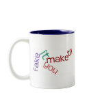 Fake It Mug