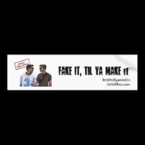 Fake It, Til Ya Make It Bumper Sticker bumper stickers