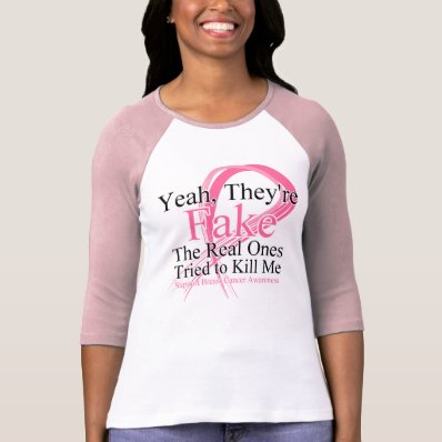 Fake - Real Ones Tried to Kill Me - Breast Cancer T-shirts