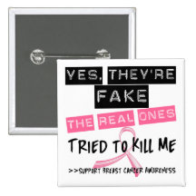 Fake The Real Ones Tried To Kill Me Breast Cancer Pinback Button