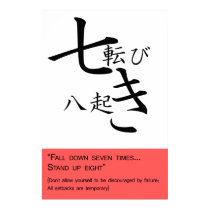 Fall down seven times... Stand up eight! posters