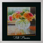 Fall Flowers in Glass Vase with Customizable Text Poster
