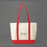 Fall in love, not in line. Bag