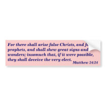 False Christs (Matthew 24:24) bumper stickers by OBumper False Christs (Matthew 24:24) bumper stickers