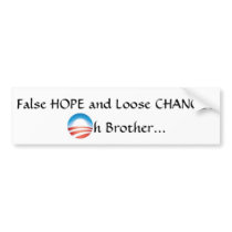 False Hope and Loose Change Bumper Sticker