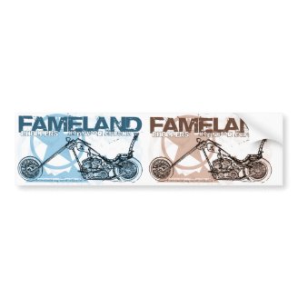 fameland choppers hollywood bumper stickers