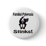 Familial Polyposis Stinks Skunk Awareness Design Buttons
