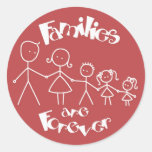 Families are Forever Round Stickers