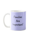 Families Are Important! - mug by Horseshoes3 Families Are Important! - mug