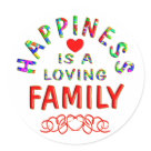 round_sticker - Families are special, and it's so wonderful when you have a loving one.  Share your happiness with your Family with this colorful happy design.